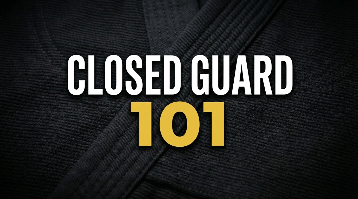 Closed Guard 101