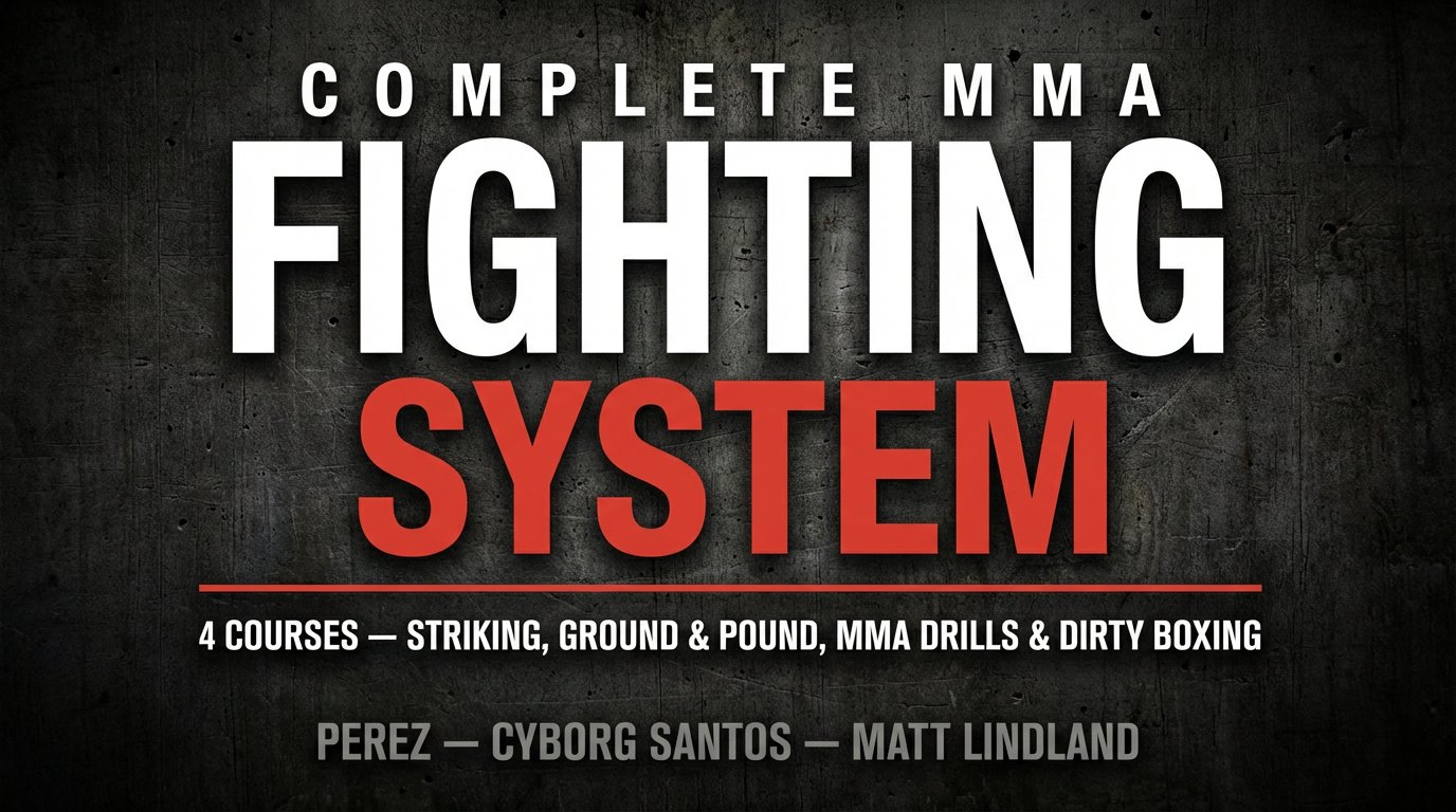 The Complete MMA Fighting System